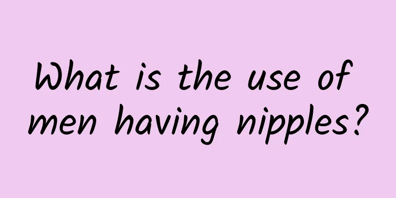 What is the use of men having nipples?