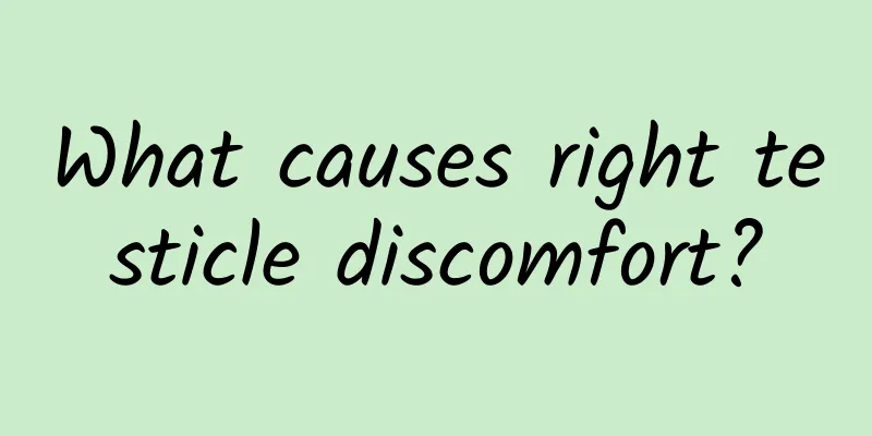 What causes right testicle discomfort?