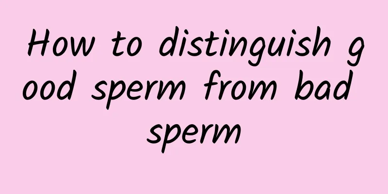 How to distinguish good sperm from bad sperm