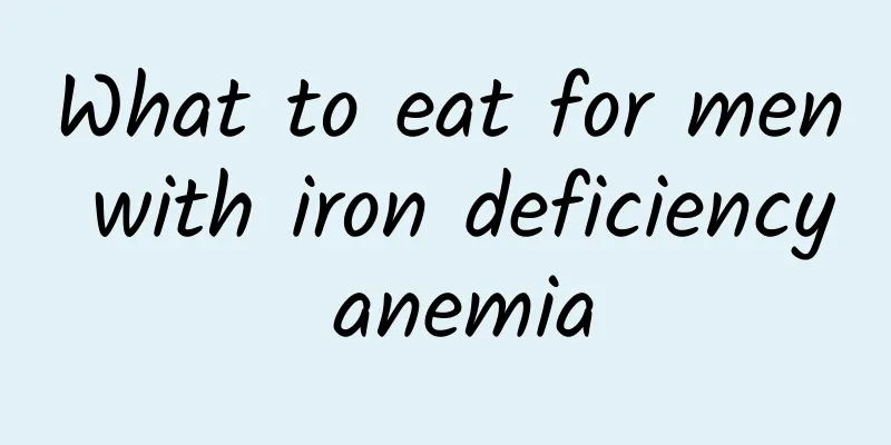 What to eat for men with iron deficiency anemia