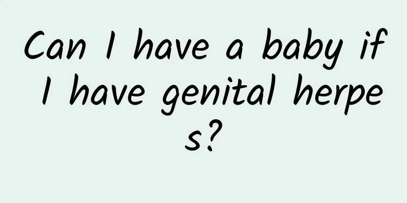Can I have a baby if I have genital herpes?