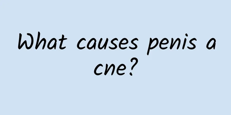 What causes penis acne?