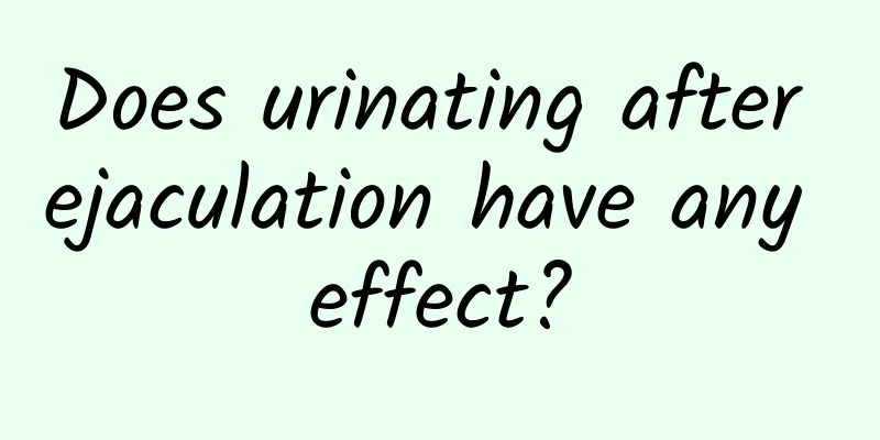 Does urinating after ejaculation have any effect?