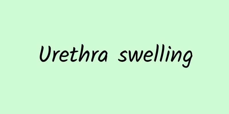 Urethra swelling