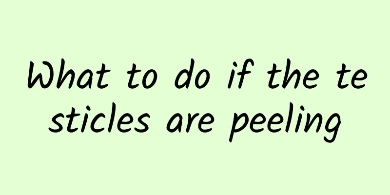What to do if the testicles are peeling