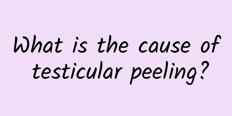 What is the cause of testicular peeling?