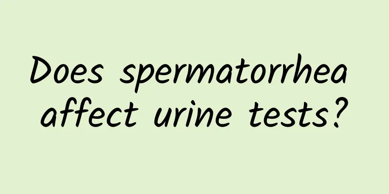 Does spermatorrhea affect urine tests?