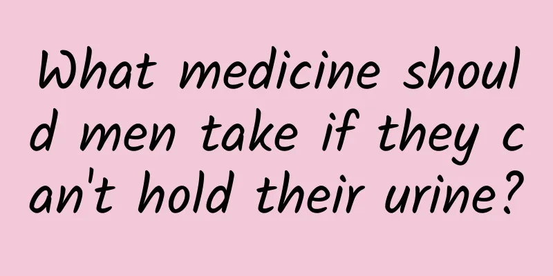 What medicine should men take if they can't hold their urine?