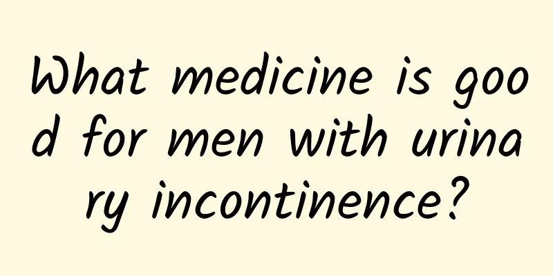 What medicine is good for men with urinary incontinence?