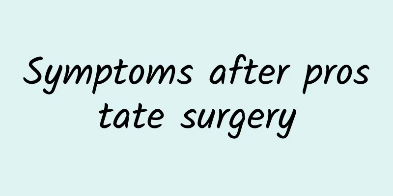 Symptoms after prostate surgery