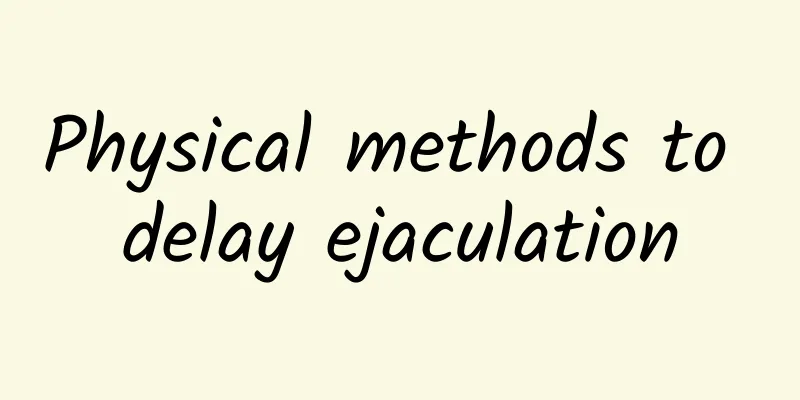 Physical methods to delay ejaculation