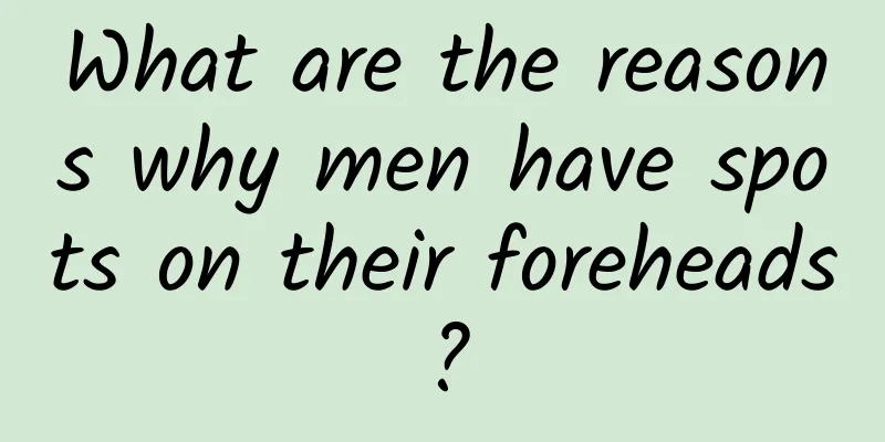 What are the reasons why men have spots on their foreheads?