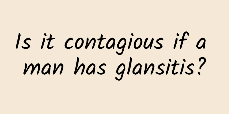 Is it contagious if a man has glansitis?