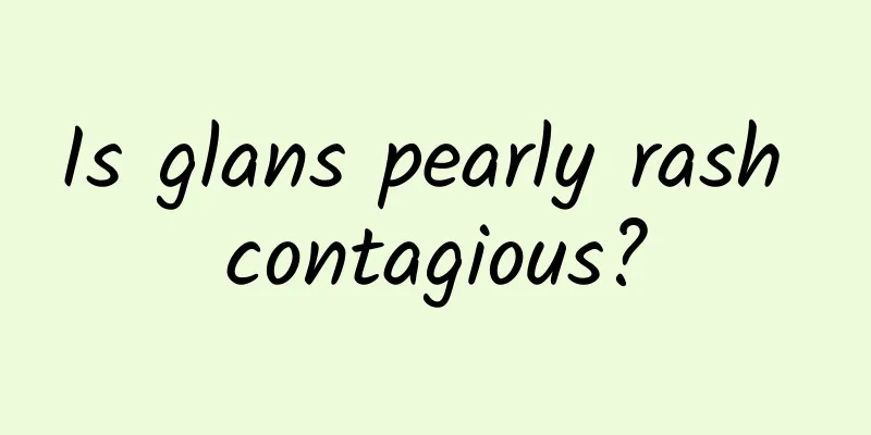Is glans pearly rash contagious?