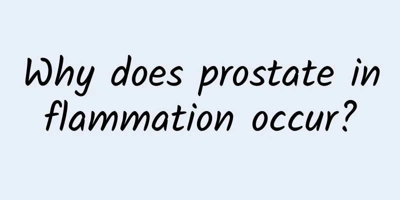 Why does prostate inflammation occur?