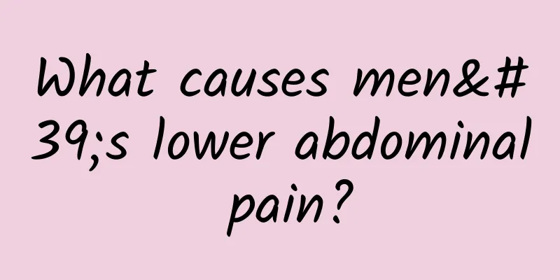 What causes men's lower abdominal pain?