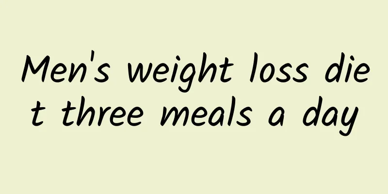 Men's weight loss diet three meals a day