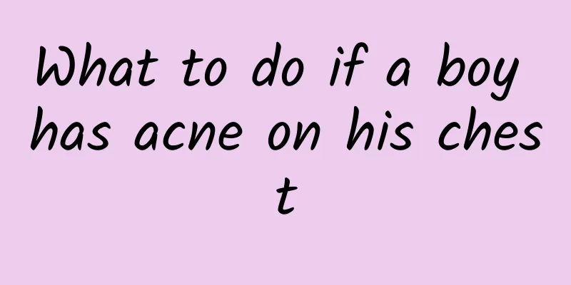 What to do if a boy has acne on his chest