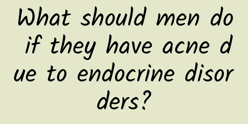 What should men do if they have acne due to endocrine disorders?