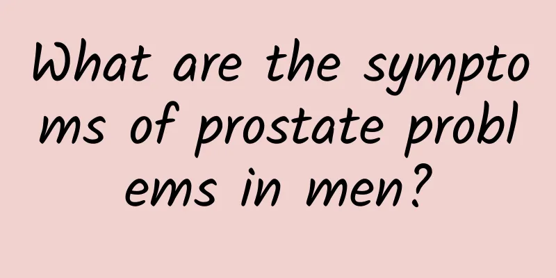 What are the symptoms of prostate problems in men?