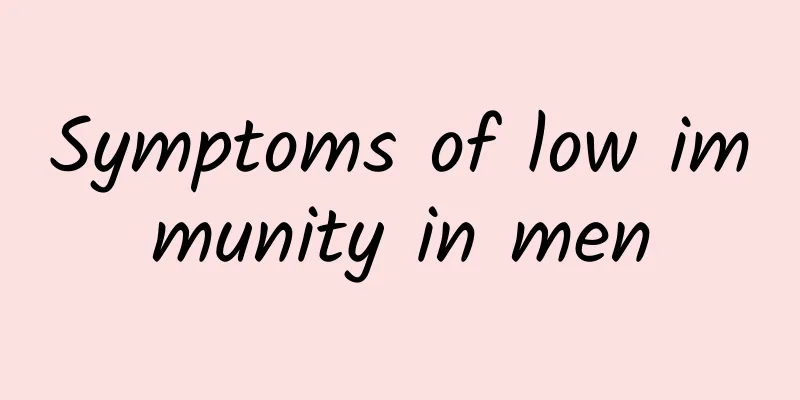 Symptoms of low immunity in men