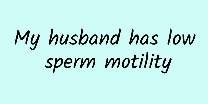 My husband has low sperm motility