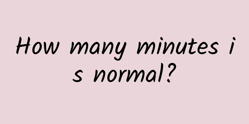 How many minutes is normal?