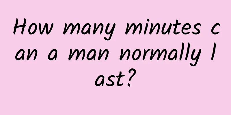 How many minutes can a man normally last?