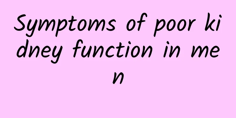 Symptoms of poor kidney function in men