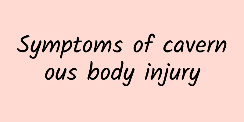 Symptoms of cavernous body injury