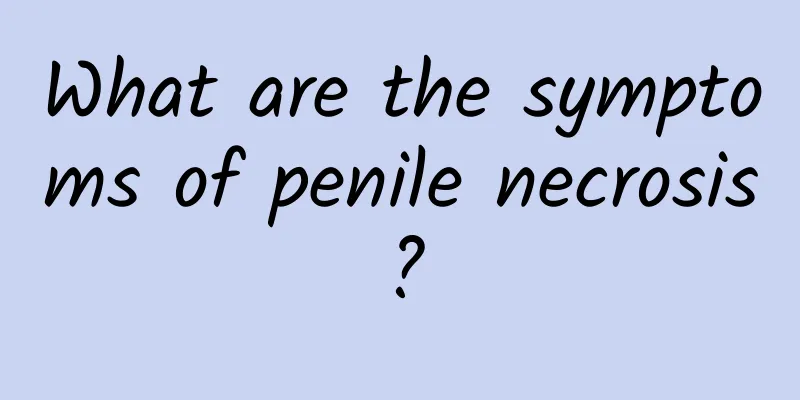What are the symptoms of penile necrosis?