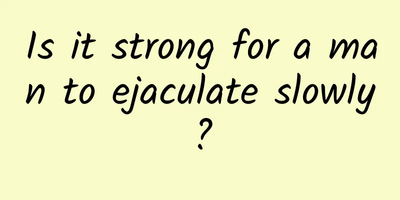 Is it strong for a man to ejaculate slowly?
