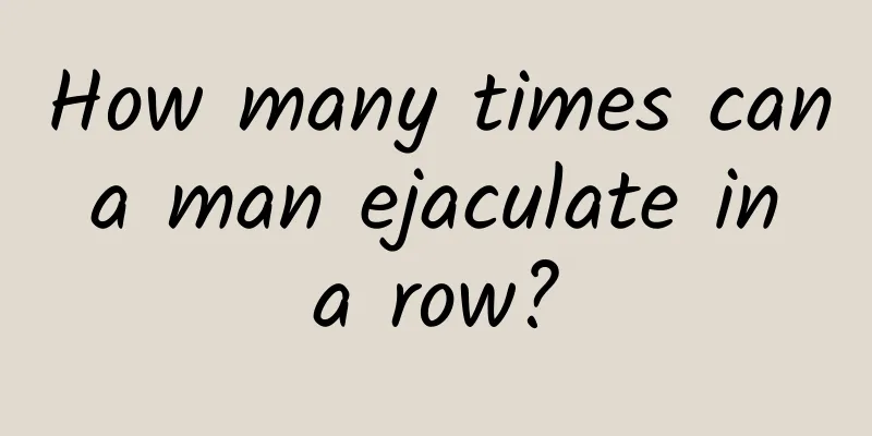 How many times can a man ejaculate in a row?