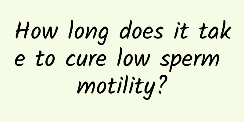 How long does it take to cure low sperm motility?