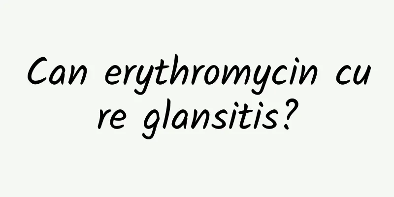Can erythromycin cure glansitis?