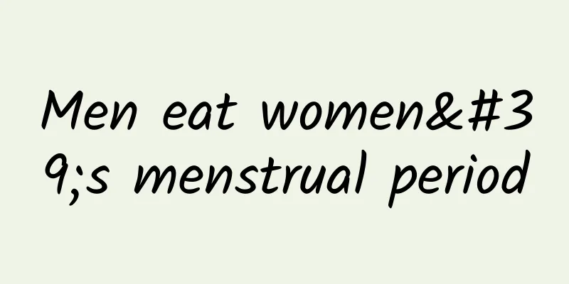 Men eat women's menstrual period