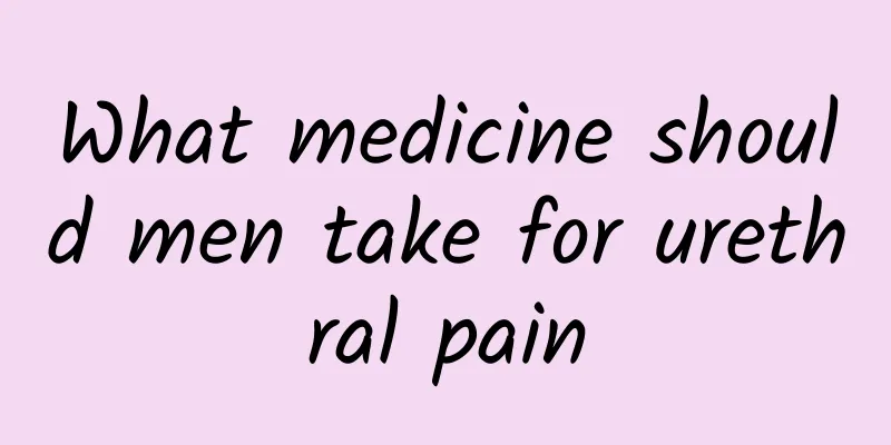 What medicine should men take for urethral pain