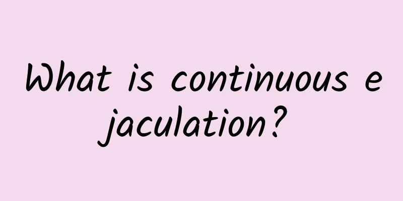 What is continuous ejaculation?