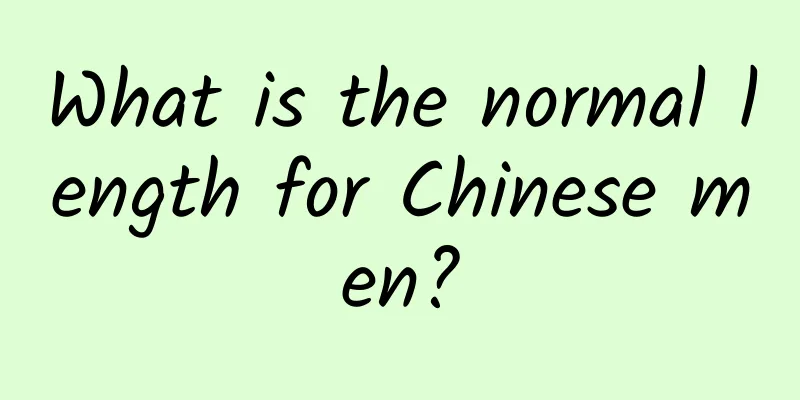 What is the normal length for Chinese men?
