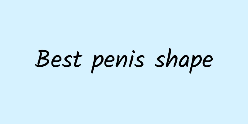 Best penis shape