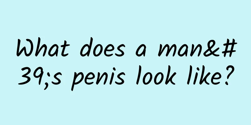 What does a man's penis look like?