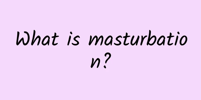 What is masturbation?