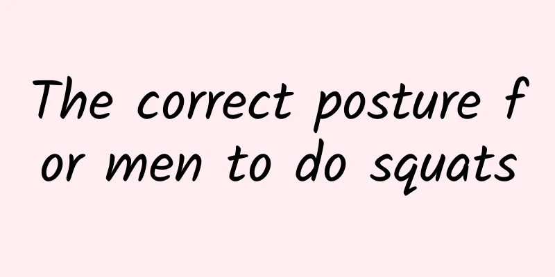 The correct posture for men to do squats