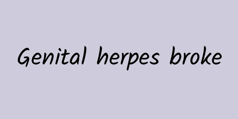Genital herpes broke