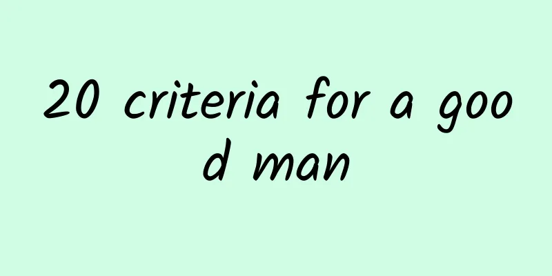 20 criteria for a good man