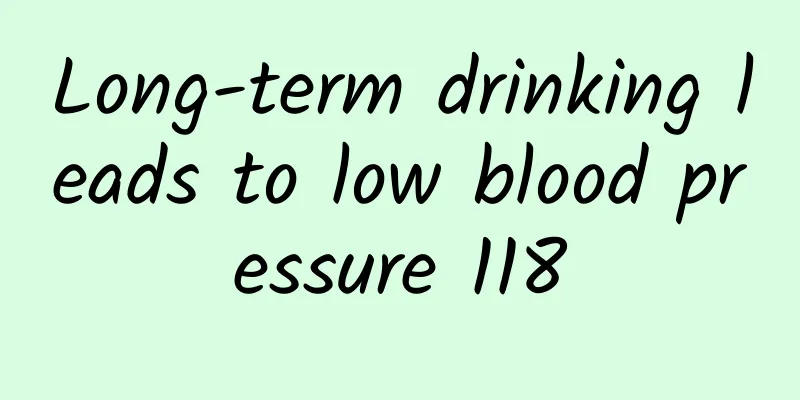 Long-term drinking leads to low blood pressure 118