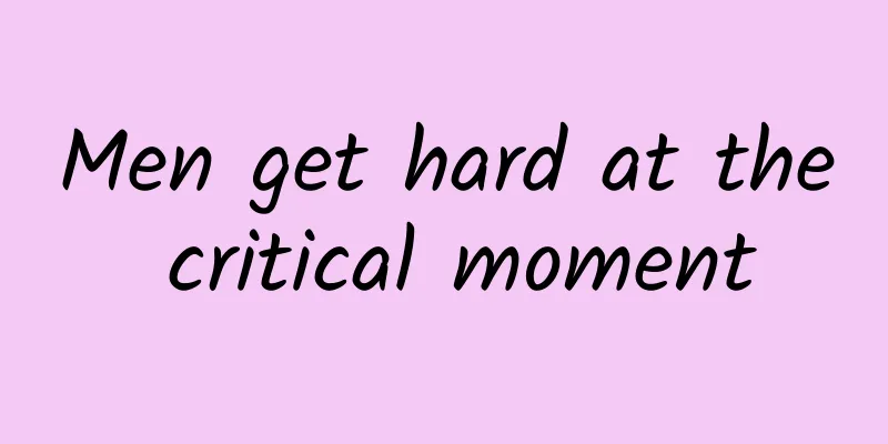 Men get hard at the critical moment