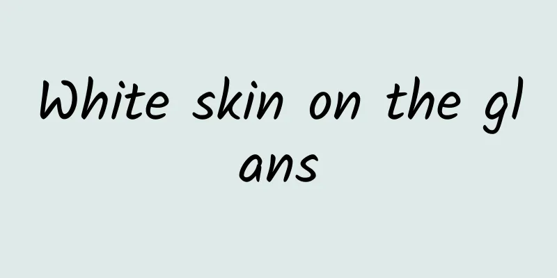 White skin on the glans
