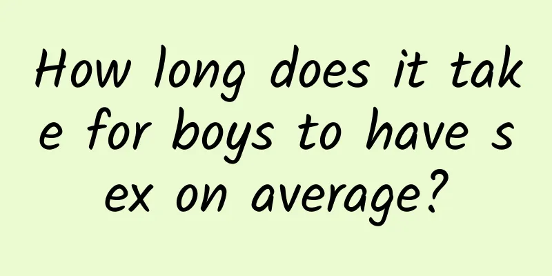 How long does it take for boys to have sex on average?
