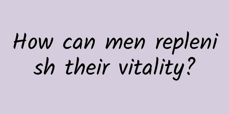 How can men replenish their vitality?